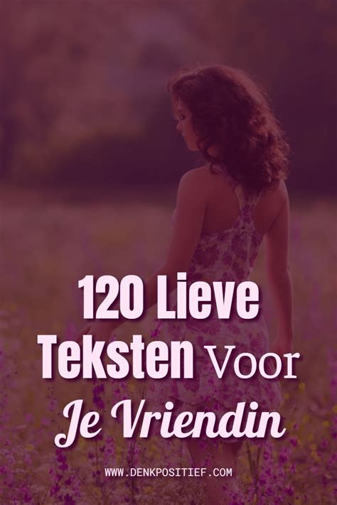 120 Lieve Teksten Voor Je Vriendin